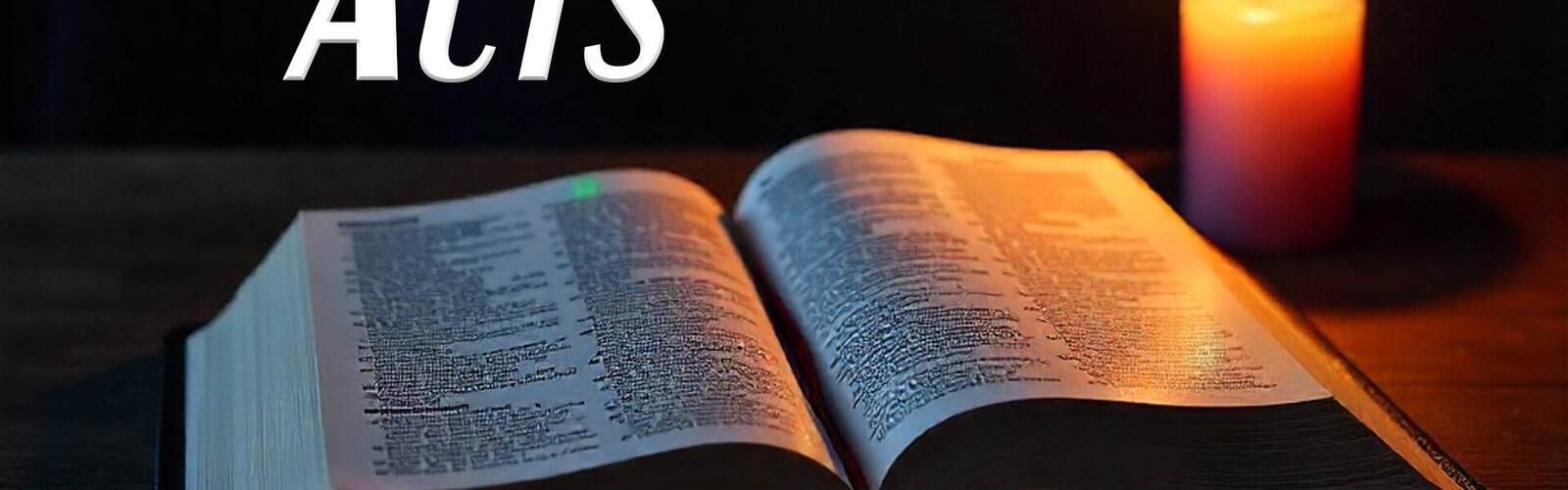 Open Bible with candle for King James Audio Reading of Acts.